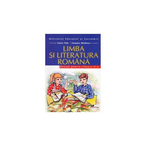 Limba si literatura romana. Manual clasa a-II-a - Tudora Pitila