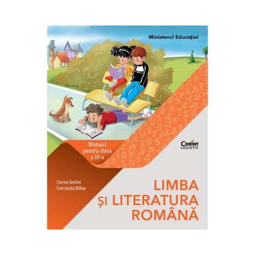 Limba si literatura romana. Manual pentru clasa a III-a - Corina Andrei, Constanta Balan