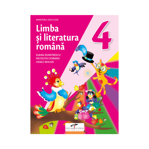 Limba si literatura romana. Manual pentru clasa a IV-a - Iliana Dumitrescu, Nicoleta Ciobanu, Vasile Molan, editura CD Press