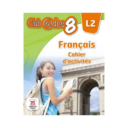 Limba moderna 2. Limba franceza. Caiet de activitati. Auxiliar pentru clasa a VIII-a