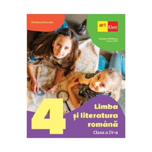 Limba si literatura romana. Manual clasa a 4-a - Cleopatra Mihailescu, Tudora Pitila Limba si literatura romana Clasa 4 Art Klett grupdzc