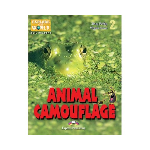Literatura CLIL Animal Camouflage cu Cross-Platform App. - Jenny Dooley, EXPRESS PUBLISHING, Povesti pentru copii in limba engelza