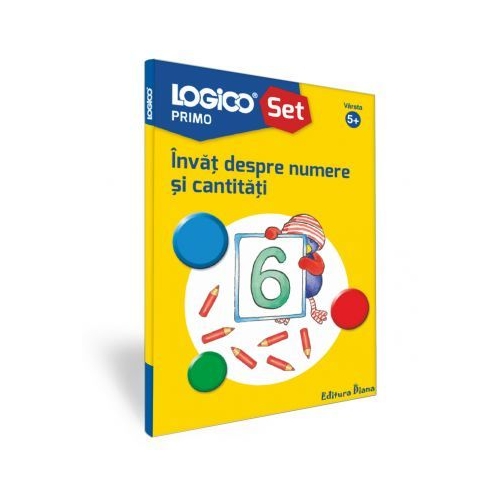 Logico Primo. Set. Invat despre numere si cantitati (5+)
