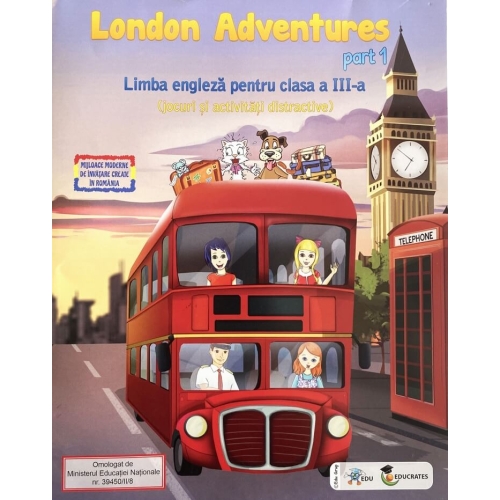 London Adventures Limba engleza pentru clasa a III-a, semestrul I - Robert Bondoroi, EDU, Auxiliare Limba Moderna Clasa 3