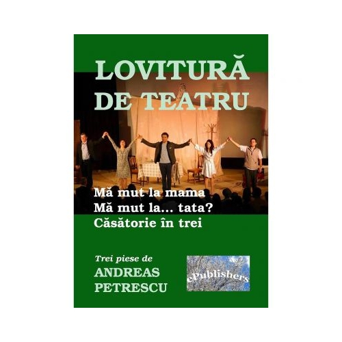 Lovitura de teatru - Andreas Petrescu