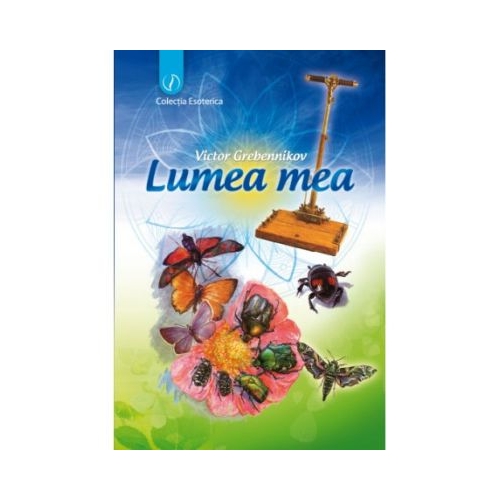 Lumea mea - Victor Grebennicov
