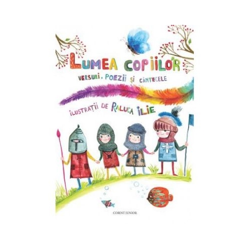 Lumea copiilor. Versuri, poezii si cantecele, volumul 2