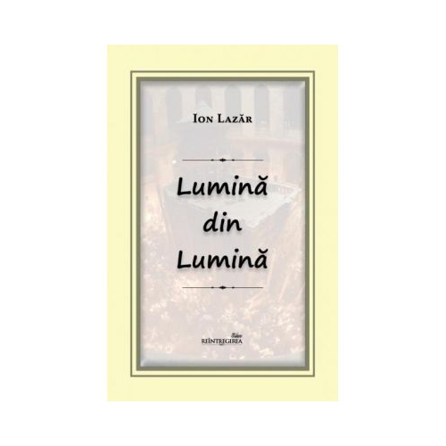 Lumina din Lumina - Ion Lazar