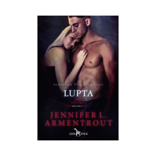 Lupta. Volumul 3, seria Titanii - Jennifer L. Armentrout