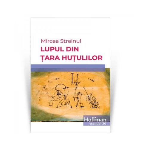 Lupul din tara hutulilor - Mircea Streinul