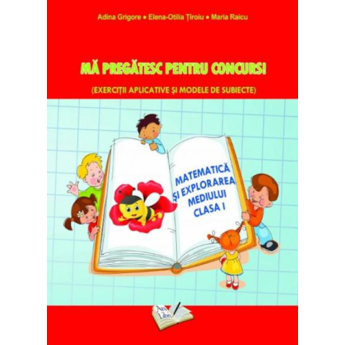 Ma pregatesc pentru concurs - Exercitii aplicative si modele de subiecte (matematica si explorarea mediului clasa I) - Adina Grigore Set Semestrul I + Semestrul II Clasa 1 ARS LIBRI grupdzc