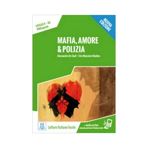 Mafia, amore e polizia (libro + audio online)/Mafia, dragostea si politia (carte + audio online) - Alessandro De Giuli, Ciro Massimo Naddeo