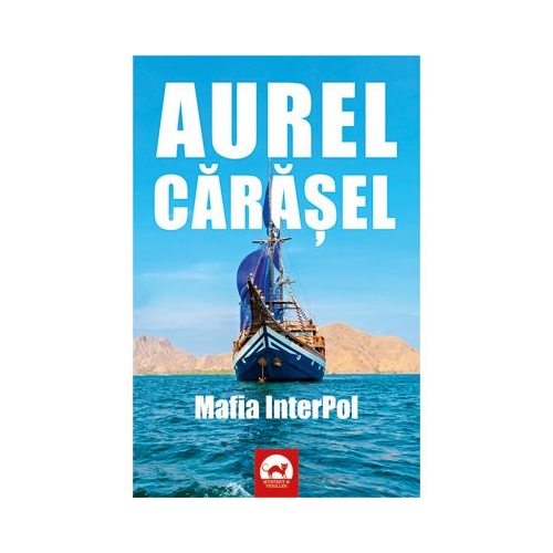 Mafia InterPol - Aurel Carasel