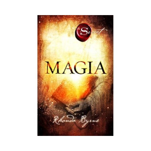 Magia. Secretul, cartea a 3-a - Rhonda Byrne Spiritualitate Adevar Divin grupdzc