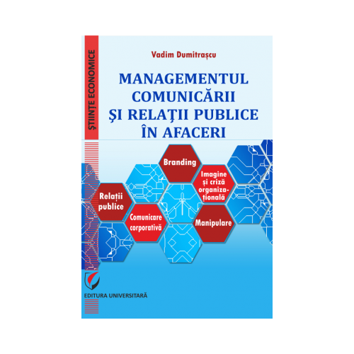 Managementul comunicarii si relatii publice in afaceri - Vadim Dumitrascu