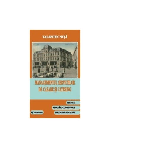 Managementul serviciilor de cazare si catering - Valentin Nita