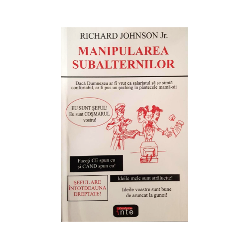 Manipularea subalternilor – Richard Johnson Jr.