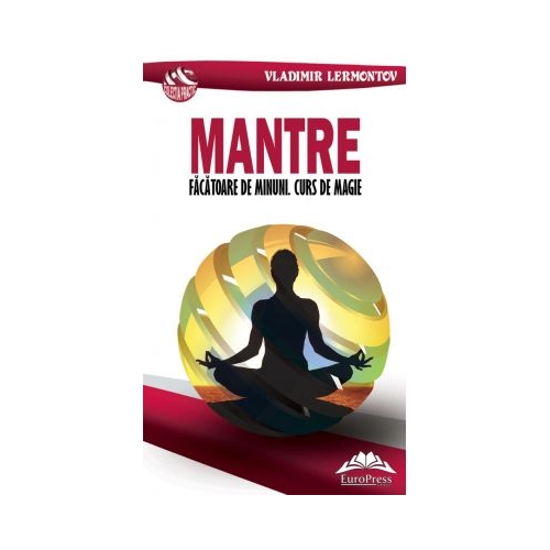 Mantre facatoare de minuni. Curs de magie – Vladimir Lermontov