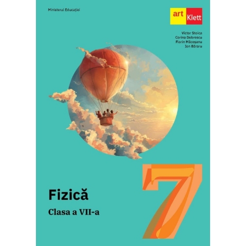 Fizica. Manual pentru clasa a VII-a - Victor Stoica, Corina Dobrescu, Florin Macesanu, Ion Bararu, editura Art Grup