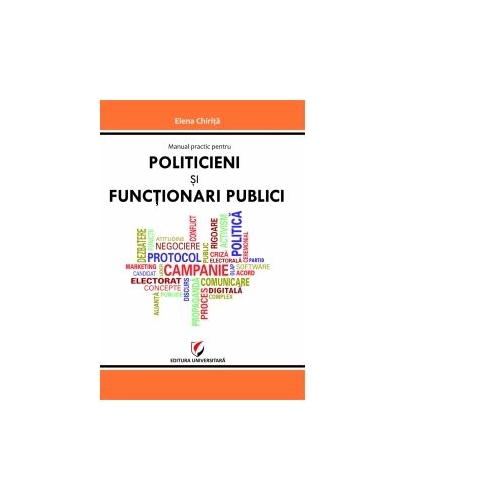 Manual practic pentru politicieni si functionari publici - Elena Chirita