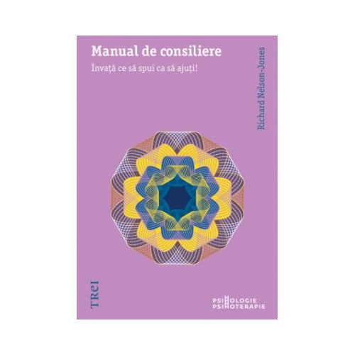Manual de consiliere - Richard Nelson-Jones. Traducere de Clara Ruse
