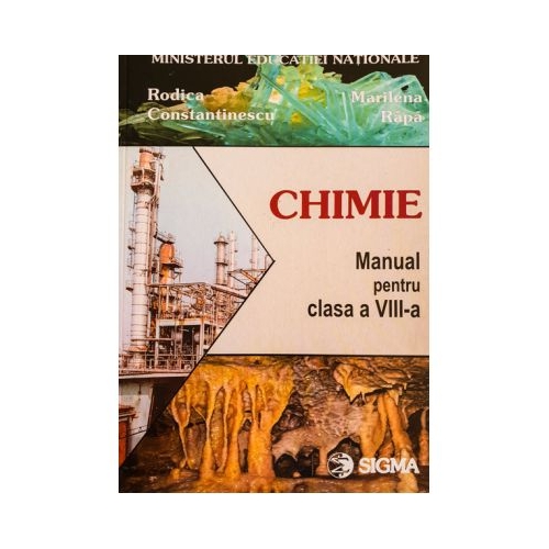 Manual pentru chimie, clasa a VIII-a - Rodica Constantinescu, Editura Sigma, Manuale Chimie Clasa 8