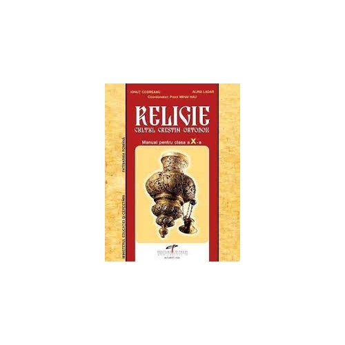 Manual Religie pentru clasa a 10-a - Ionut Codreanu, Alina Ladar, Mihai Hau