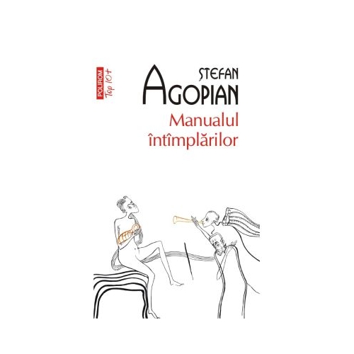 Manualul intamplarilor (editie de buzunar) - Stefan Agopian