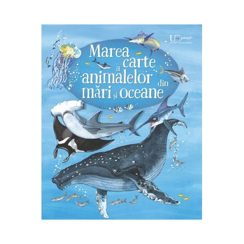 Marea carte a animalelor din mari si oceane - Minna Lacey, Fabiano Fiorin