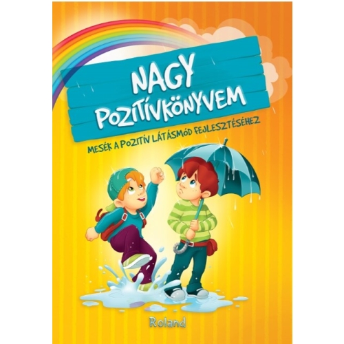 Nagy pozitÃ­vkÃ¶nyvem / Marea carte a gandurilor pozitive, editura Aquila