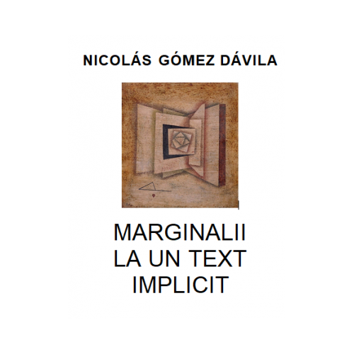 Marginalii la un text implicit - Nicolas Gomez Davila