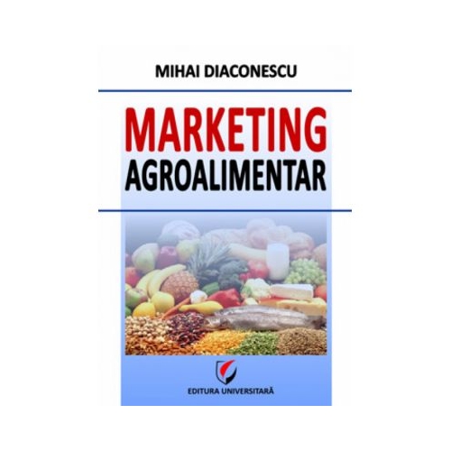 Marketing agroalimentar - Mihai Diaconescu