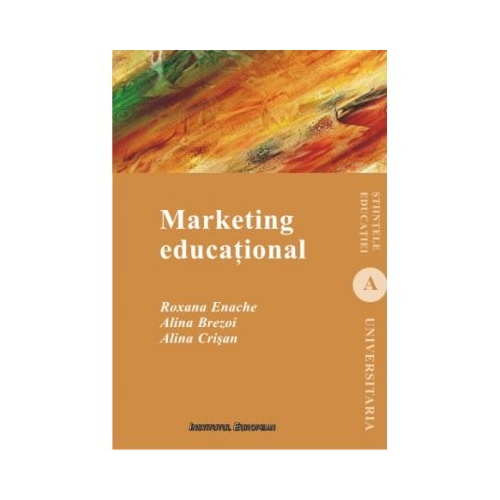 Marketing educational - Roxana Enache, Alina Brezoi, Alina Crisan