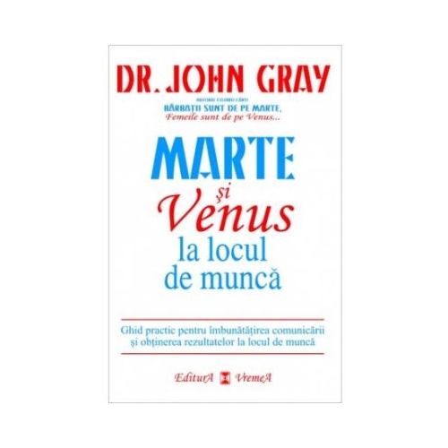 Marte si Venus la locul de munca - Dr. John Gray