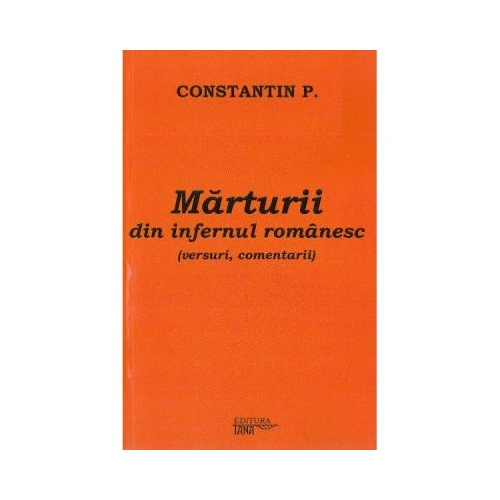 Marturii din infernul romanesc - Constantin Parsan