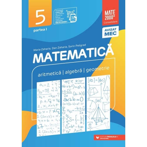 Matematica. Aritmetica, algebra, geometrie. Clasa a 5-a. 2023 Consolidare. Partea I - Maria Zaharia, Sorin Peligrad, Dan Zaharia Semestrul I Clasa 5 Paralela 45 grupdzc