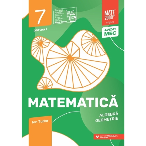 Matematica. Algebra, geometrie. Caiet de lucru. Clasa a 7-a. Initiere. Partea I - Ion Tudor Semestrul I Clasa 7 Paralela 45