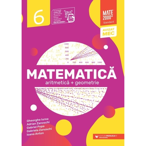 Matematica. Aritmetica geometrie. Clasa a 6-a. 2023 Standard - Ioana Anton Set Semestrul I + Semestrul II Clasa 6 Paralela 45 grupdzc