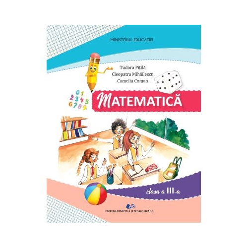 Matematica si explorarea mediului. Manual pentru clasa a 3-a - Tudora Pitila, Cleopatra Mihailescu