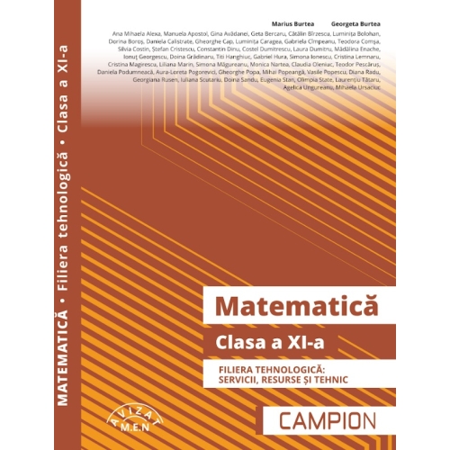 Matematica. Filiera tehnologica clasa a 11-a - Marius Burtea Matematica Clasa 11 Campion grupdzc