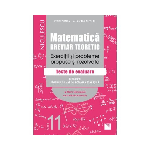 Matematica. Breviar teoretic. Exercitii si probleme propuse si rezolvate