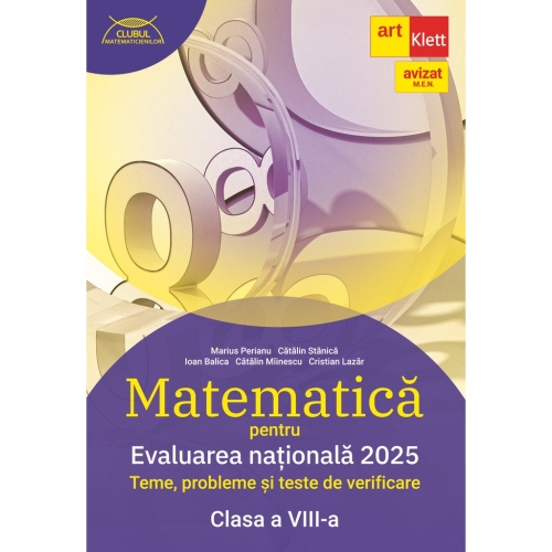 Evaluarea nationala 2023 Matematica. Clasa 8 Clubul matematicienilor - Marius Perianu Set Semestrul I + Semestrul II Clasa 8 Art Klett grupdzc