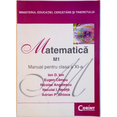 Manual matematica M1 clasa a XI-a - Ion D. Ion, editura Corint