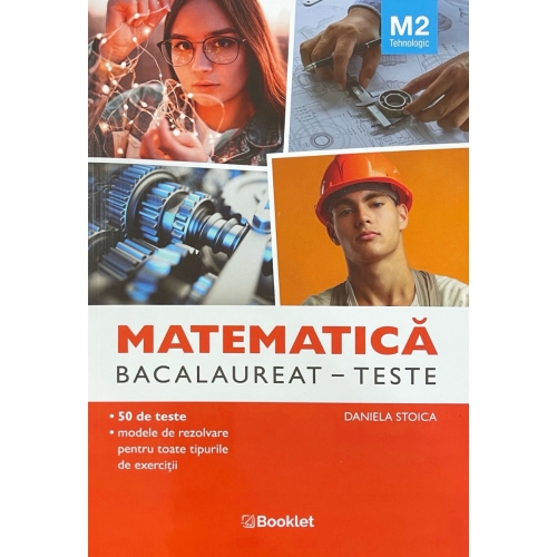 Matematica M2 Tehnologic. Bacalaureat Teste - Daniela Stoica