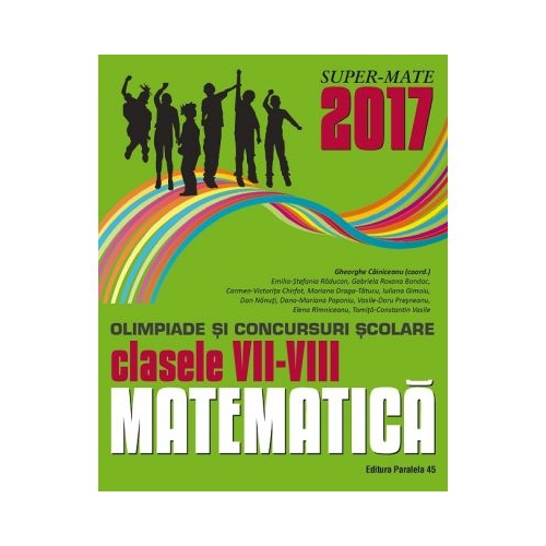 Matematica olimpiade si concursuri scolare clasele VII-VIII (colectia Super Mate) - Gabriela Bondoc