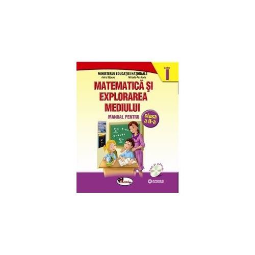 Matematica si explorarea mediului. Manual pentru clasa a II-a, Semestrul 1. Contine editie digitala - Anina Badescu