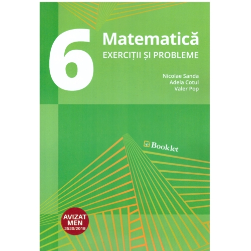 Matematica. Exercitii si probleme pentru clasa a VI-a - Nicolae Sanda, Adela Cotul, Valer Pop, editura Booklet