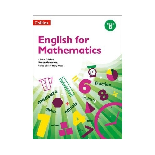 English for Mathematics, Book B - Linda Glithro, Karen Greenway. Manuale auxiliare in limba engleza, editura Collins