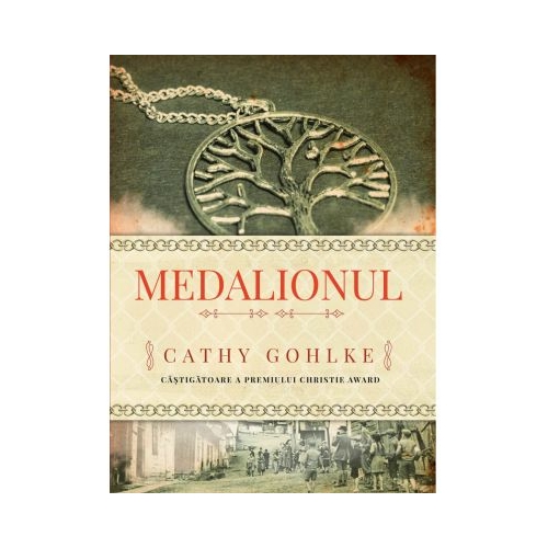 Medalionul - Cathy Gohlke