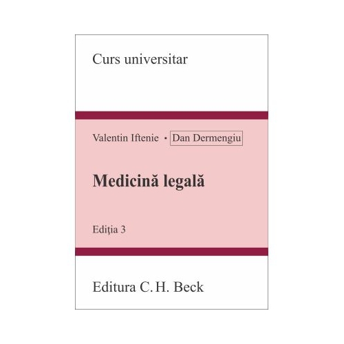 Medicina legala. Editia 3 - Valentin Iftenie, Dan Dermengiu